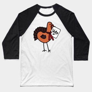 Cute Thanksgiving Turkey with Vote Sign Baseball T-Shirt